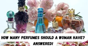 How Many Perfumes Should a Woman Have